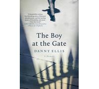 Danny Ellis The Boy at the Gate (Copertina rigida)