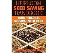 Danny Gansneder Heirloom Seed Saving Handbook (Tascabile)