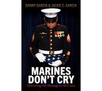 Danny Garcia Jackie C. Garcia Marines Don’t Cry (Tascabile)