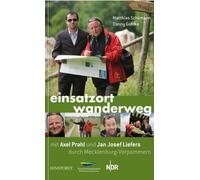 Danny Gohlke Ma Einsatzort Wanderweg: Mit Axel Prahl und Jan Josef L (Tascabile)