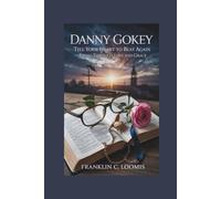 DANNY GOKEY: Tell Your Heart to Beat Again - Rising Through Loss and Grace