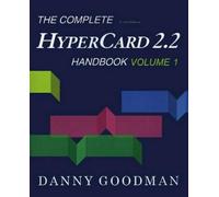 Danny Goodman The Complete HyperCard 2.2 Handbook (Tascabile)