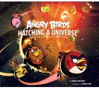 Danny Graydon Angry Birds: Hatching a Universe (Copertina rigida)