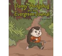 Danny Hedgehog and the Evergreen Journal
