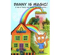 Danny is magic: A tale of family and finding the magic within