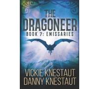 Danny Knestaut V The Dragoneer: Book 7 - Emissaries: A Dragons of C (Tascabile)