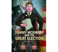 Danny Kravitz Tommy McKnight and the Great Election (Tascabile)