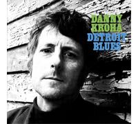 Danny Kroha Detroit Blues (CD) Album