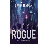 Danny Lenihan Rogue (The Rogue Series Book 1) (Tascabile)