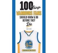 Danny Leroux 100 Things Warriors Fans Should Know & Do Before They D (Tascabile)