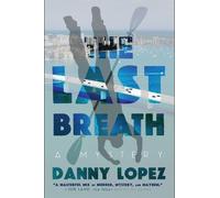 Danny Lopez The Last Breath (Tascabile) Dexter Vega Mystery