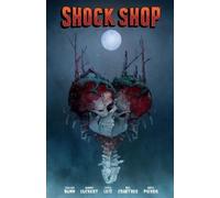 Danny Luckert, Cullen Bunn, Leila Leiz – Shock Shop – Tascabile