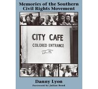 Danny Lyon Danny Lyon: Memories of the Southern Civil Rights (Copertina rigida)