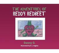 Danny O The Adventures of Reddy Redbeet (Tascabile)