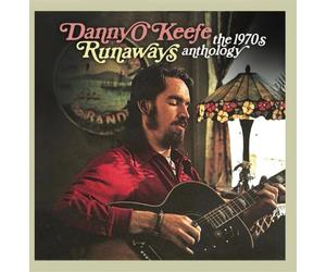 Danny O'Keefe Runaways: The 1970s Anthology (CD) Remastered Album