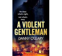 Danny O'Leary A Violent Gentleman (Tascabile)
