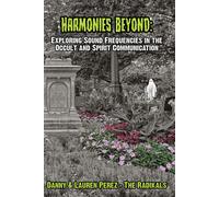Danny Perez Lau Harmonies Beyond:: Exploring Sound Frequencies in the Occ (Book)