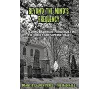 Danny Perez Lauren Perez Beyond the Mind's Frequency (Tascabile)