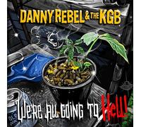 DANNY REBEL THE KG - WERE ALL GOING TO HELL - Vinyl Record - D2z