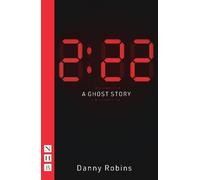 Danny Robins 2:22 - A Ghost Story (Tascabile) NHB Modern Plays
