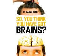 Danny Roth So You Think You've Got Brains? (Tascabile)
