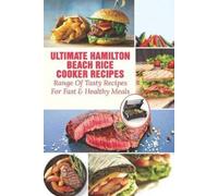 Danny Schaffer Ultimate Hamilton Beach Rice Cooker Recipes (Tascabile)