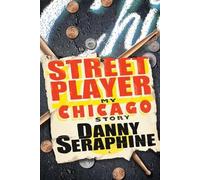 Danny Seraphine Street Player (Tascabile)