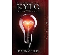 Danny Silk Keep Your Love on - Kylo Study Guide (Tascabile)