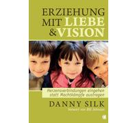 Danny Silk Loving Our Kids on Purpose (German) (Tascabile)