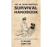 Danny Stack Tim Clague The UK Scriptwriters Survival Handbook (Tascabile)