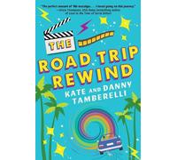 Danny Tamberelli Kate Tamberelli The Road Trip Rewind (Tascabile)
