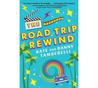 Danny Tamberelli Kate Tamberelli The Road Trip Rewind (Tascabile)