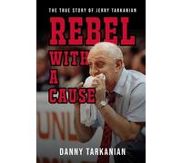 Danny Tarkanian Rebel with a Cause (Tascabile)