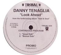 Danny Tenaglia / Look Ahead