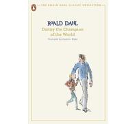 Danny the Champion of the World: Roald Dahl