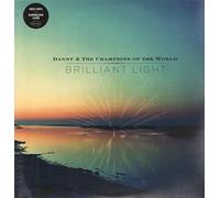Danny and the Champions of the World Brilliant Light (Vinyl LP)