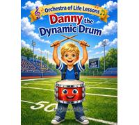 Danny the Dynamic Drum: Intro to Instruments