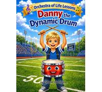 Danny the Dynamic Drum: Intro to Instruments