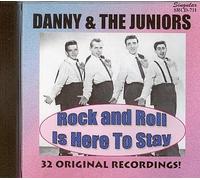 DANNY & THE JUNIORS - ROCK AND ROLL IS HERE TO STAY--32 ORIGINAL RECORDINGS (UK Import)