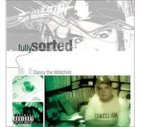 Danny the Wildchild - Fully Sorted