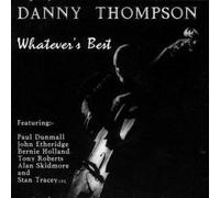 Danny Thompson - Whatever's Best