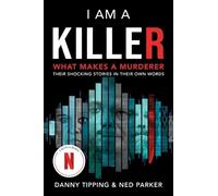 Danny Tipping Ned Parker I Am a Killer (Tascabile)