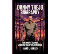 DANNY TREJO BIOGRAPHY: From Prison to Hollywood, A Journey of Redemption and Resilience
