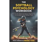 Danny Uribe Masep The Softball Psychology Workbook (Tascabile)