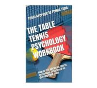 Danny Uribe Masep The Table Tennis Psychology Workbook (Tascabile)