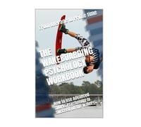 Danny Uribe Masep The Wakeboarding Psychology Workbook (Tascabile)