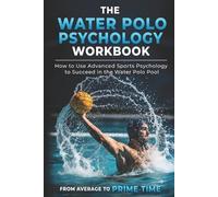 Danny Uribe Masep The Water Polo Psychology Workbook (Tascabile)
