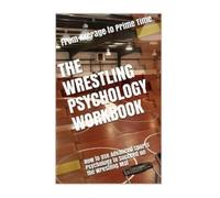 Danny Uribe Masep The Wrestling Psychology Workbook (Tascabile)