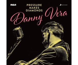 Danny Vera Pressure Makes Diamonds (CD)
