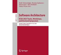 Danny Weyns Software Architecture. ECSA 2023 Tracks, Workshops, and (Tascabile)